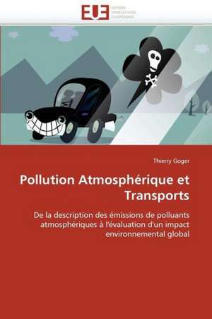 Pollution Atmospherique Et Transports: de La I a la II Republique Libanaise de Thierry Goger