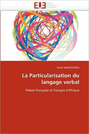 La Particularisation du langage verbal de Omer MASSOUMOU