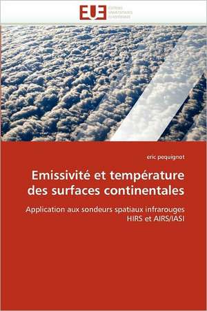 Emissivité et température des surfaces continentales de eric pequignot