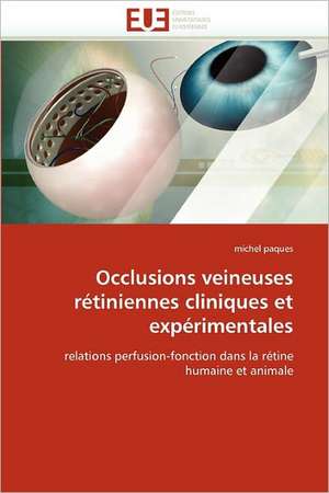 Occlusions veineuses rétiniennes cliniques et expérimentales de michel paques