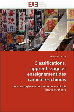 Classifications, apprentissage et enseignement des caractères chinois de Miao LIN-ZUCKER