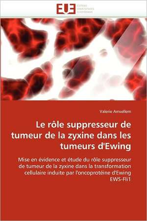 Le rôle suppresseur de tumeur de la zyxine dans les tumeurs d'Ewing de Valerie Amsellem