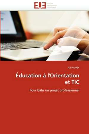 Éducation à l'Orientation et TIC de Ali HAMDI