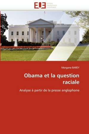 Obama et la question raciale de Morgane BAREY