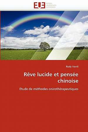 Rêve lucide et pensée chinoise de Rudy Vavril