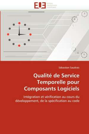 Qualité de Service Temporelle pour Composants Logiciels de Sébastien Saudrais