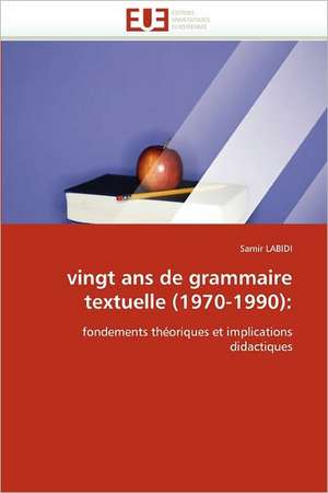 vingt ans de grammaire textuelle (1970-1990) de Samir LABIDI