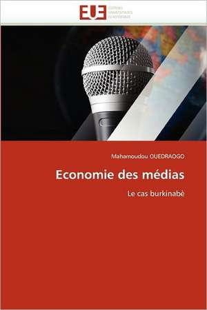 Economie des médias de Mahamoudou Ouedraogo