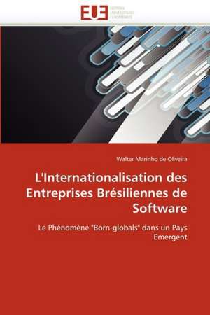 L'Internationalisation des Entreprises Brésiliennes de Software de Walter Marinho de Oliveira