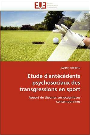 Etude d'antécédents psychosociaux des transgressions en sport de KARINE CORRION