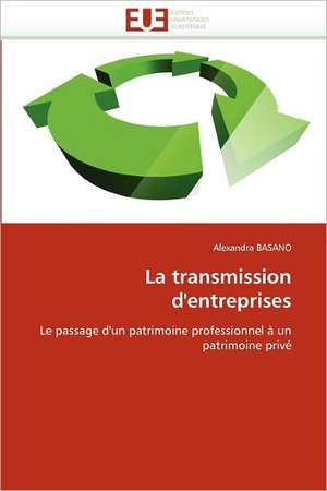 La transmission d'entreprises de Alexandra Basano