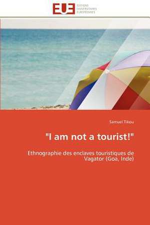 I Am Not a Tourist!