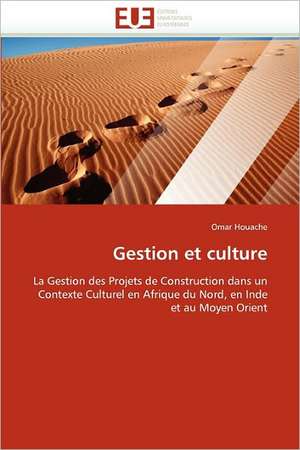 Gestion et culture de Omar Houache