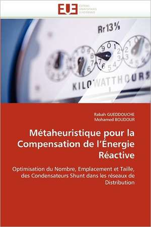 Métaheuristique pour la Compensation de l'Énergie Réactive de Rabah GUEDDOUCHE