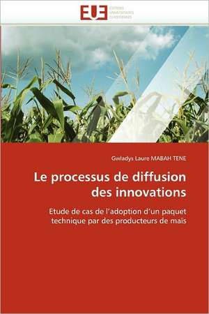 Le processus de diffusion des innovations de Gwladys Laure Mabah Tene