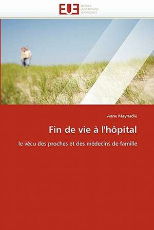 Fin de vie à l'hôpital de Anne Maynadié