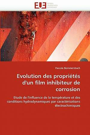 Evolution des propriétés d'un film inhibiteur de corrosion de Pascale Bommersbach