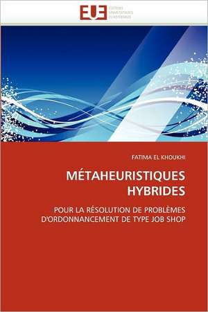 Metaheuristiques Hybrides de FATIMA EL KHOUKHI