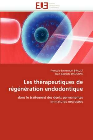 Les thérapeutiques de régénération endodontique de François-Emmanuel Brault