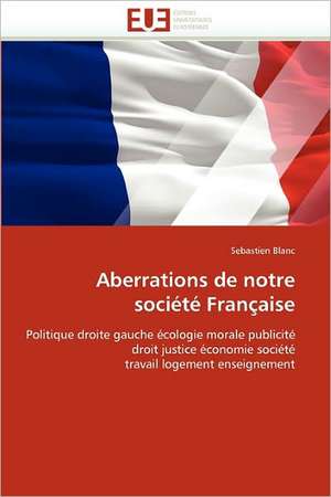 Aberrations de Notre Societe Francaise: La Gestion Du Risque de Credit de Sebastien Blanc