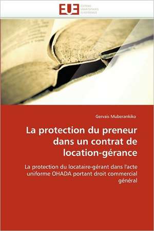 La protection du preneur dans un contrat de location-gérance de Gervais Muberankiko