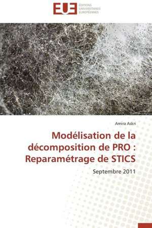 Modelisation de La Decomposition de Pro: Reparametrage de Stics de Amira Askri