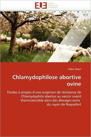 Chlamydophilose abortive ovine de Maia Uhart