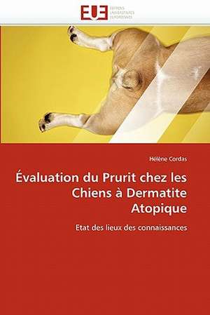 Évaluation du Prurit chez les Chiens à Dermatite Atopique de Hélène Cordas