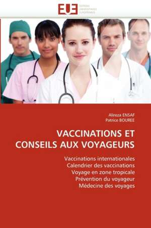 Vaccinations Et Conseils Aux Voyageurs de Alireza ENSAF