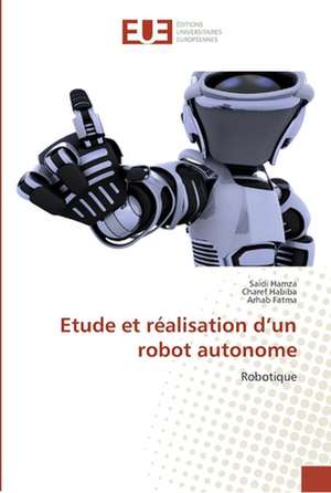 Etude et réalisation d¿un robot autonome de Saidi Hamza