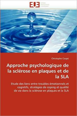 Approche psychologique de la sclérose en plaques et de la SLA de Christophe Coupé