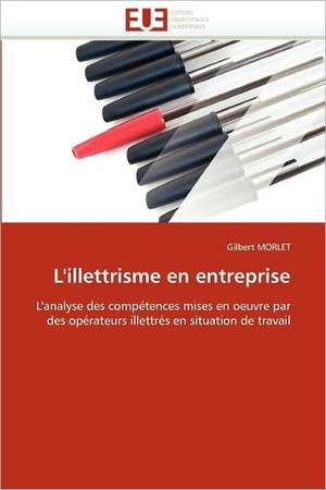 L''illettrisme en entreprise de Gilbert Morlet