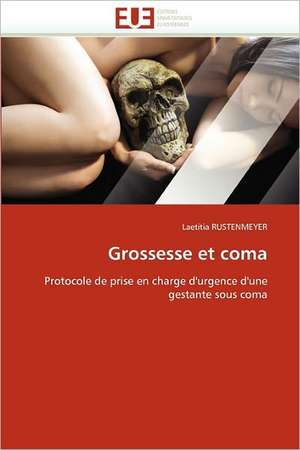 Grossesse et coma de Laetitia Rustenmeyer