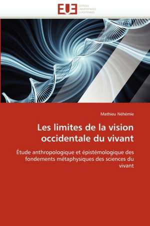 Les limites de la vision occidentale du vivant de Mathieu Néhémie