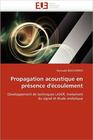 Propagation acoustique en présence d''écoulement de Romuald Boucheron