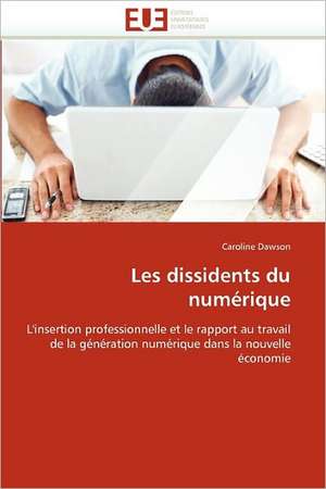 Les dissidents du numérique de Caroline Dawson