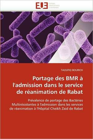 Portage des BMR à l'admission dans le service de réanimation de Rabat de Taoufiq Bourich