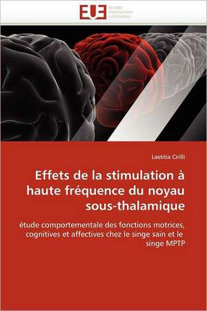 Effets de la stimulation à haute fréquence du noyau sous-thalamique de Laetitia Cirilli