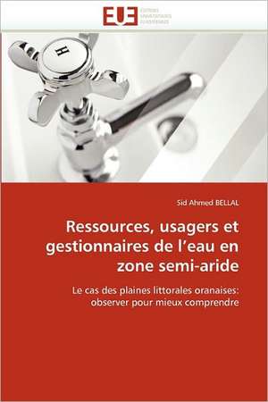 Ressources, usagers et gestionnaires de l¿eau en zone semi-aride de Sid Ahmed Bellal