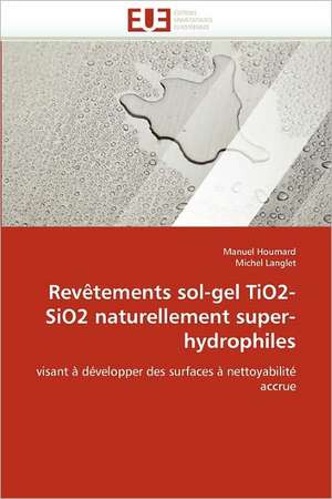 Revêtements sol-gel TiO2-SiO2 naturellement super-hydrophiles de Manuel Houmard