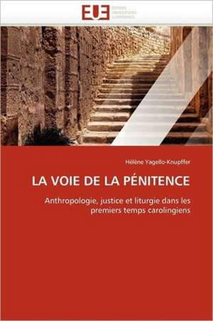 LA VOIE DE LA PÉNITENCE de Hélène Yagello-Knupffer