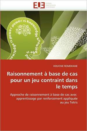 Raisonnement à base de cas pour un jeu contraint dans le temps de Houcine Romdhane