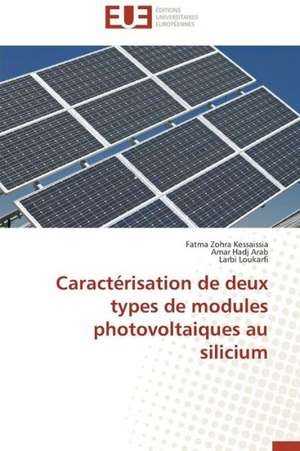 Caracterisation de Deux Types de Modules Photovoltaiques Au Silicium: Importance Des Legumineuses Fourrageres de Fatma Zohra Kessaissia