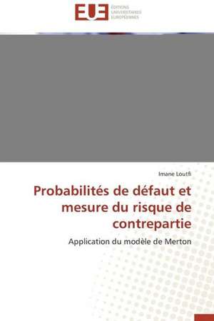 Probabilites de Defaut Et Mesure Du Risque de Contrepartie: Cas de Amasco de Imane Loutfi