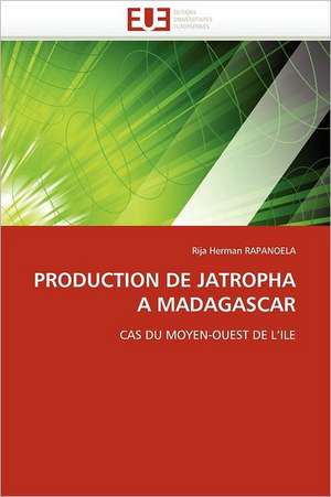 Production de Jatropha a Madagascar: Alternative Dans La Prise En Charge Reflux Gastro- Sophagien Chez La Femme Enceinte de Rija Herman RAPANOELA