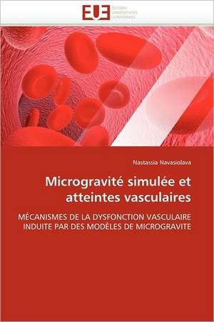 Microgravité simulée et atteintes vasculaires de Nastassia Navasiolava