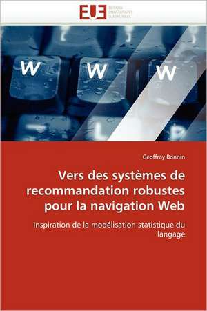 Vers des systèmes de recommandation robustes pour la navigation Web de Geoffray Bonnin