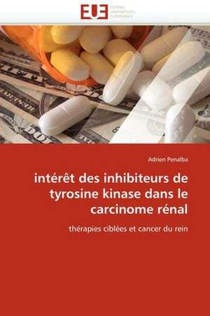 Interet Des Inhibiteurs de Tyrosine Kinase Dans Le Carcinome Renal: Cas Cliniques de Adrien Penalba