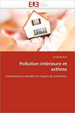 Pollution intérieure et asthme de Coralie Brisbart