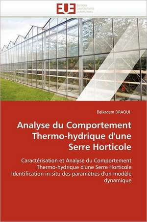 Analyse du Comportement Thermo-hydrique d'une Serre Horticole de Belkacem Draoui